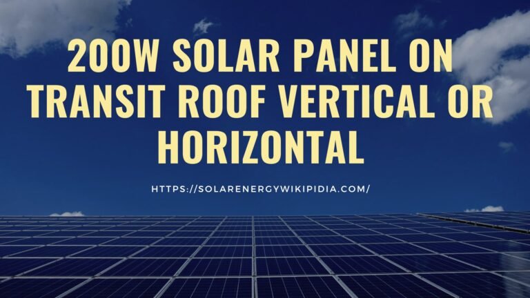 200w solar panel on transit roof vertical or horizontal