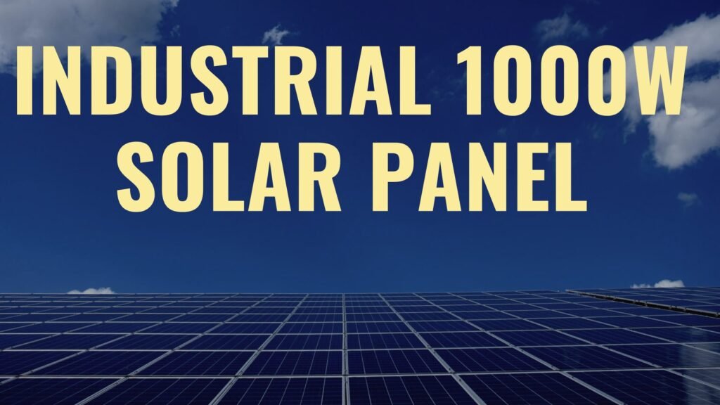 industrial 1000w solar panel