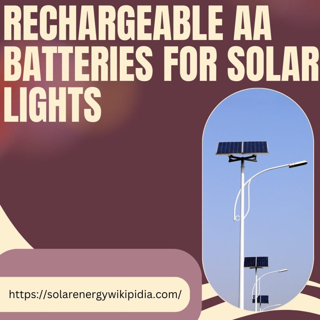 rechargeable aa batteries for solar lights